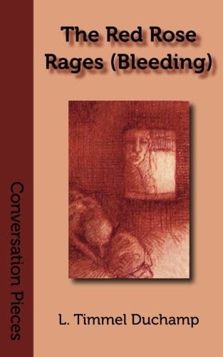 The Red Rose Rages (Bleeding) (Conversation Pieces) (Volume 10)