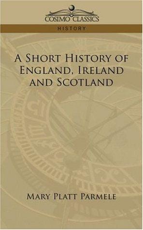 A Short History of England, Ireland and Scotland