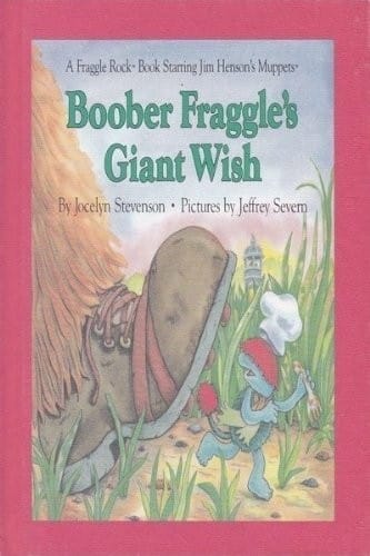 Boober Fraggle's Giant Wish (A Fraggle Rock Book)