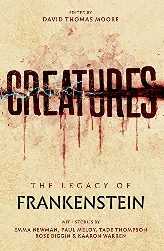Creatures: The Legacy of Frankenstein: The Legacy of Frankenstein