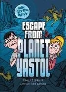 Escape from Planet Yastol (Way-too-Real Aliens)