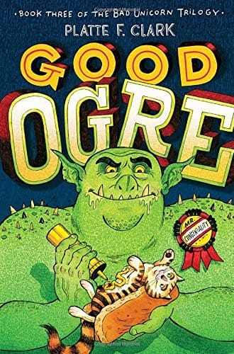 Good Ogre (3) (The Bad Unicorn Trilogy)