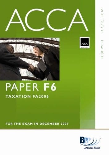 ACCA - Paper F6, Taxation FA2006 (Study Text)
