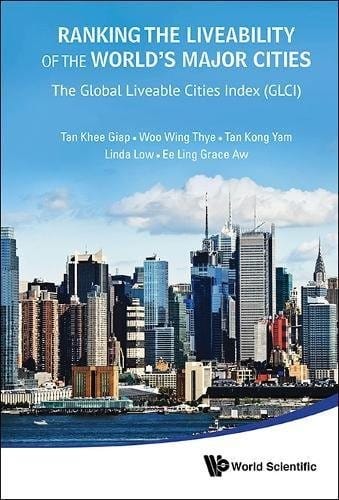Ranking the Liveability of the World's Major Cities: The Global Liveable Cities Index