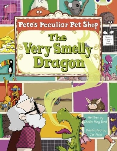 Pete's Peculiar Pet Shop: The Very Smelly Dragon (Gold A)