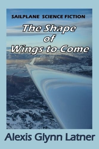 The Shape of Wings to Come: Sailplane Science Fiction
