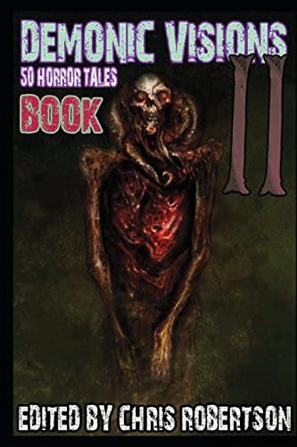 Demonic Visions 50 Horror Tales Book 2 (Volume 2)