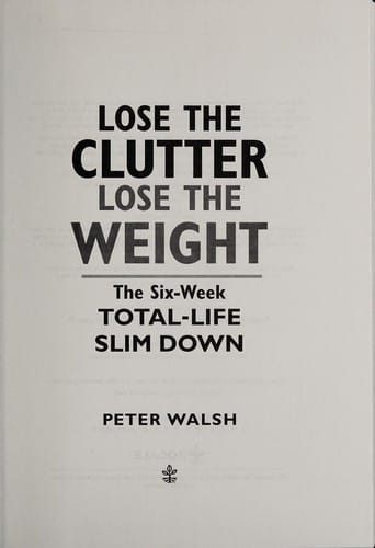 Lose the clutter, lose the weight