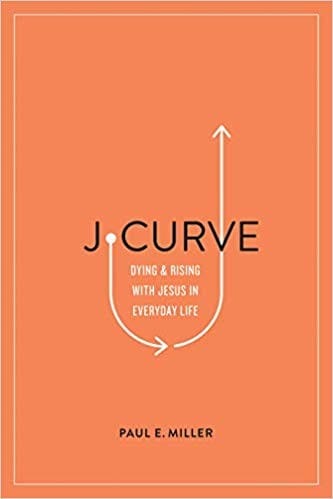 J-Curve: Dying and Rising With Jesus in Everyday Life