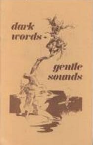 Dark words, gentle sounds