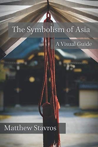 The Symbolism of Asia: A Visual Guide (Visual Culture of Asia)