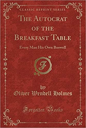 The autocrat of the breakfast-table