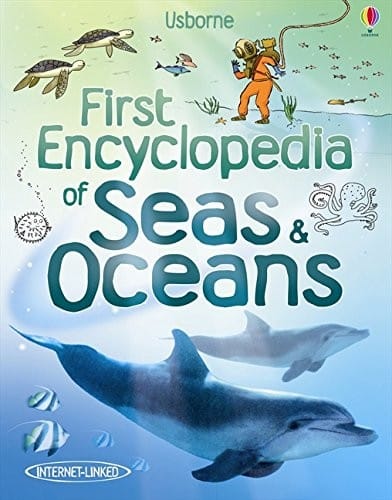 First Encyclopedia of Seas & Oceans (Usborne First Encyclopedia)