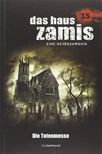 Das Haus Zamis 15. Die Totenmesse
