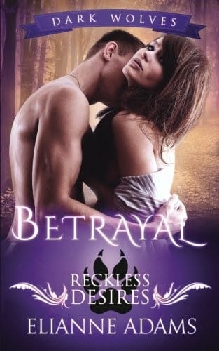 Betrayal (Dark Wolves) (Volume 2)