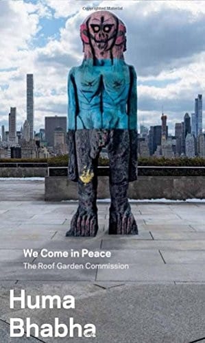 Huma Bhabha : We Come in Peace