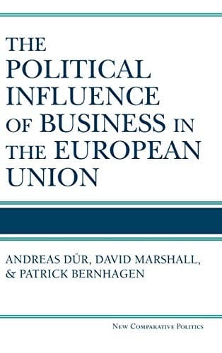 The Political Influence of Business in the European Union