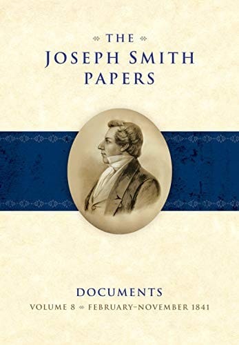 The Joseph Smith Papers Documents, Volume 8