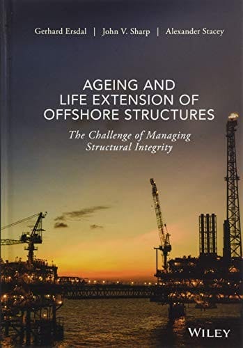 Ageing and Life Extension of Offshore Structures