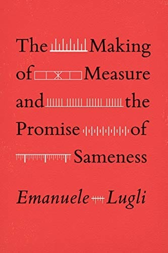 The Making of Measure and the Promise of Sameness