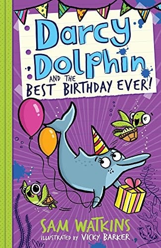 Darcy Dolphin and the Best Birthday Ever!