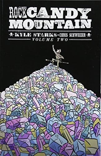 Rock Candy Mountain, Volume 2