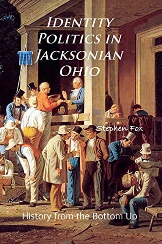 Identity Politics in Jacksonian Ohio