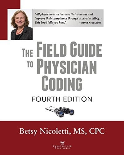 The Field Guide to Physician Coding, 4th Edition