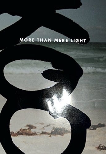 More Than Mere Light