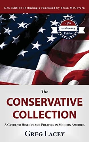 The Conservative Collection : A Guide to History and Politics in Modern America