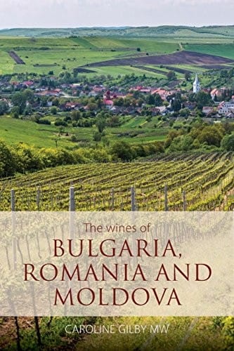 The Wines of Bulgaria, Romania and Moldova