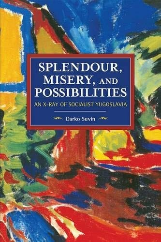 Splendour, Misery, and Possibilities