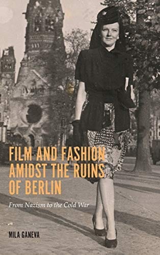 Film and Fashion amidst the Ruins of Berlin