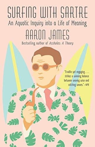 Surfing with Sartre