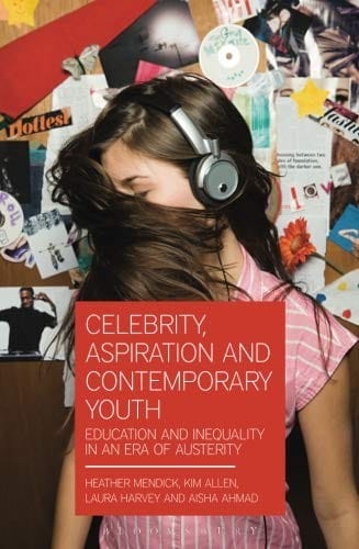 Celebrity, Aspiration and Contemporary Youth
