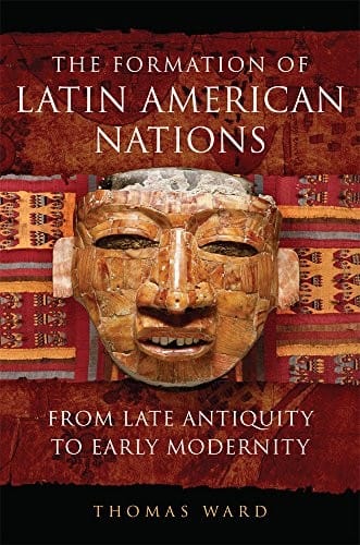 The Formation of Latin American Nations