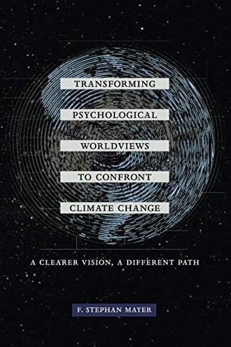 Transforming Psychological Worldviews to Confront Climate Change