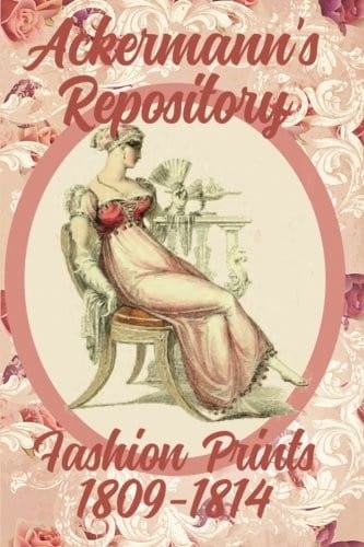 Ackermann's Repository Fashion Prints  1809-1814