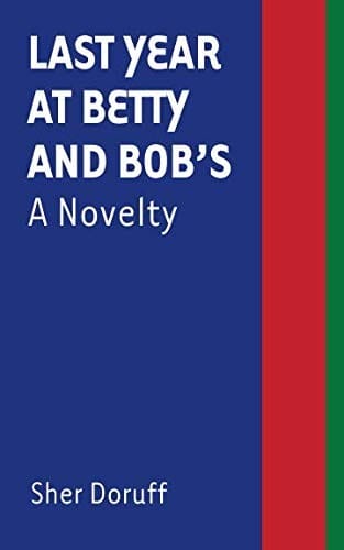 Last Year at Betty and Bob's