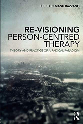 Re-Visioning Person-Centred Therapy