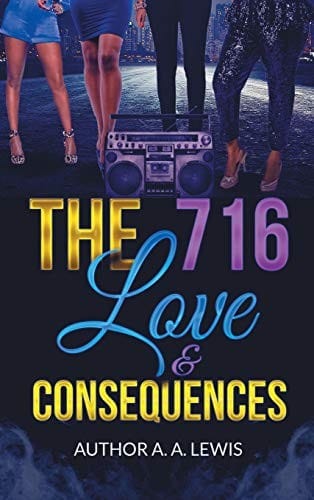 The 716,  Love & Consequences