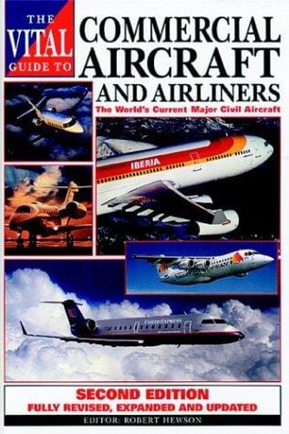 The vital guide to commercial aircraft and airliners
