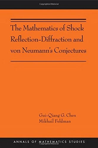 The Mathematics of Shock Reflection-Diffraction and von Neumann's Conjectures