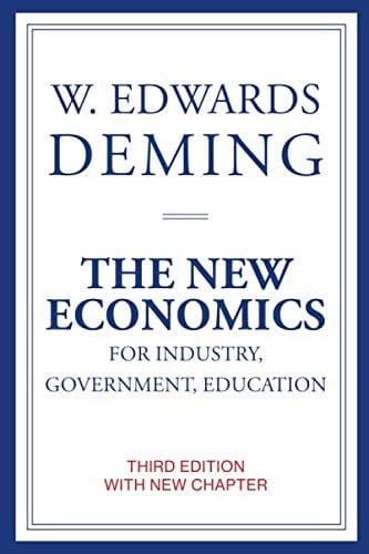 The New Economics for Industry, Government, Education