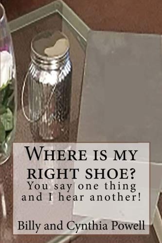 Where is my right shoe/ You say one thing and I hear another!