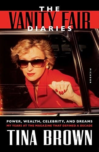 The Vanity Fair Diaries : Power, Wealth, Celebrity, and Dreams