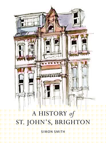 A History of St John's, Brighton