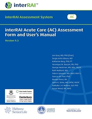 Interrai Acute Care  Assessment Form and User's Manual