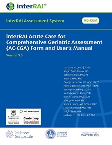 Interrai Acute Care for Comprehensive Geriatric Assessment  Form and User's Manual