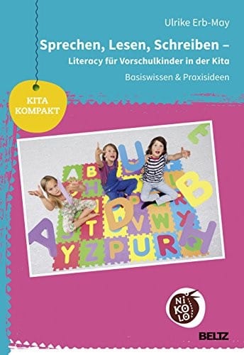 Sprechen, Lesen, Schreiben - Literacy für Vorschulkinder in der Kita